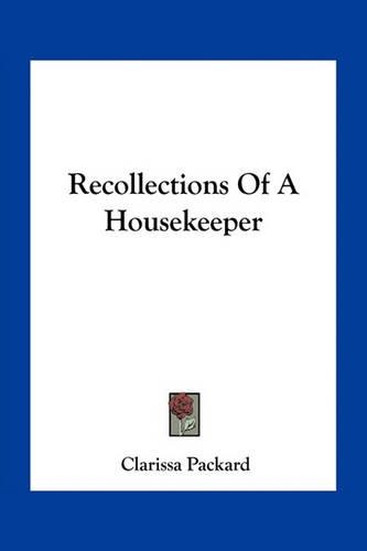 Recollections Of A Housekeeper: (English)