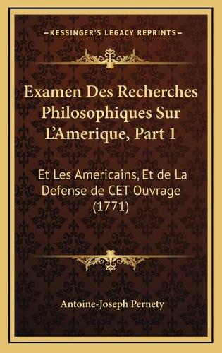 Examen Des Recherches Philosophiques Sur L'Amerique, Part 1
