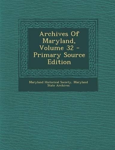 Archives of Maryland, Volume 32