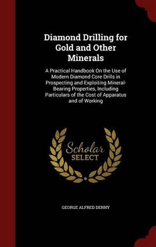 Diamond Drilling for Gold and Other Minerals