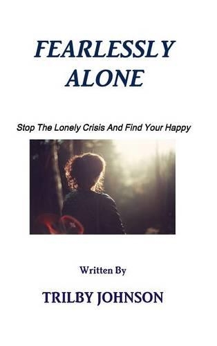 Fearlessly Alone