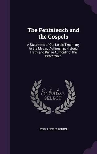 The Pentateuch and the Gospels