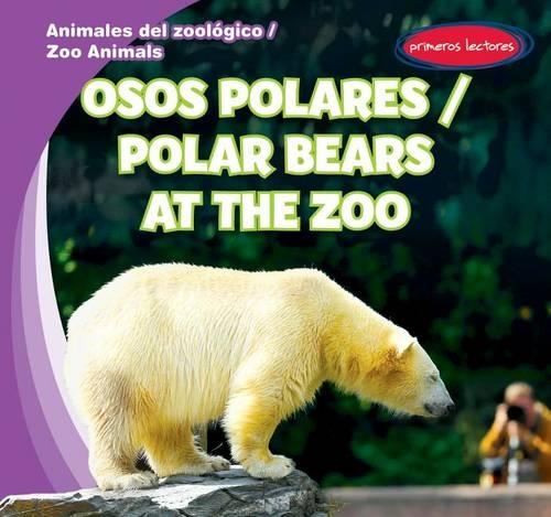 Osos Polares / Polar Bears at the Zoo: (Animales del Zoológico / Zoo Animals)