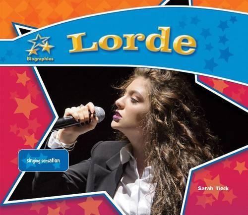 Lorde: Singing Sensation: (Big Buddy Biographies)