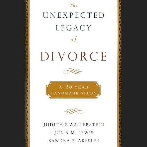 The Unexpected Legacy of Divorce