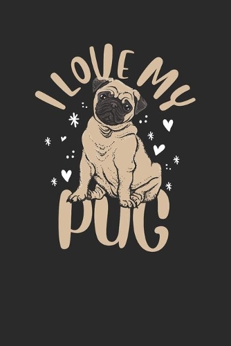 I Love My Pug