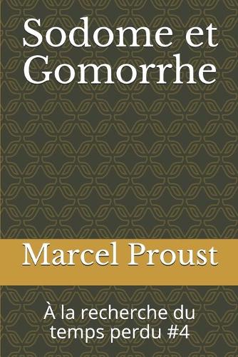 Sodome et Gomorrhe: À la recherche du temps perdu #4