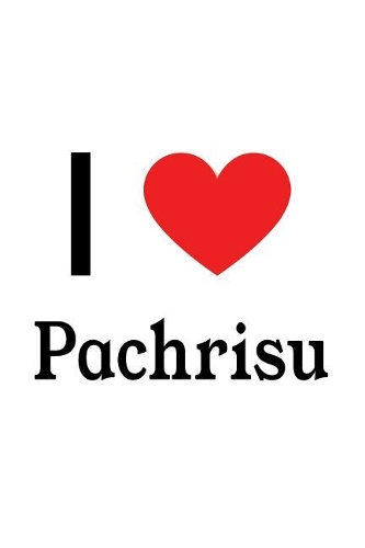 I Love Pachrisu