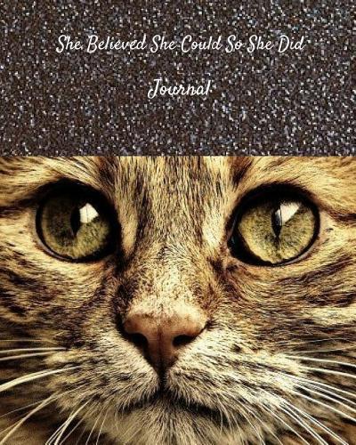 She Believed She Could So She Did Journal