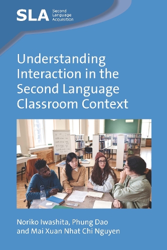 Understanding Interaction in the Second Language Classroom Context: (169 Second Language Acquisition)