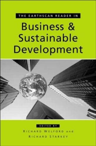 The Earthscan Reader in Business and Sustainable Development: (English)