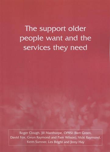 The Support Older People Want and the Services They Need