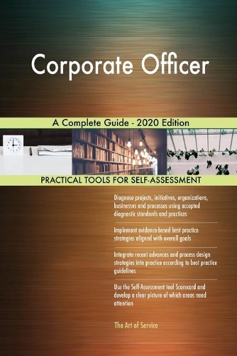 Corporate Officer A Complete Guide - 2020 Edition