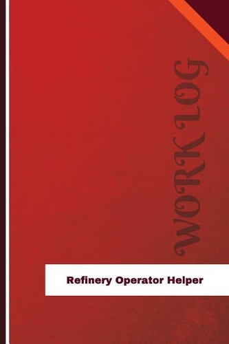 Refinery Operator Helper Work Log