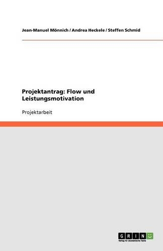 Projektantrag: Flow und Leistungsmotivation(German)