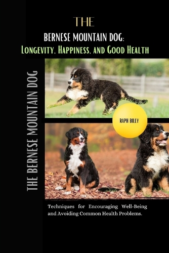 The Bernese Mountain Dog