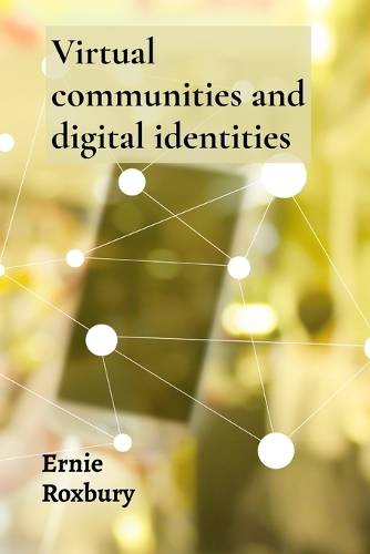 Virtual communities and digital identities