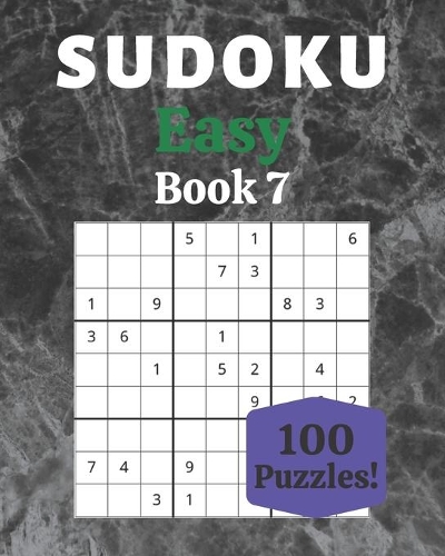 Sudoku Easy Book 7: 100 Sudoku for Adults - Large Print - Easy Difficulty - Solutions at the End - 8'' x 10''
