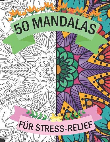 50 Mandalas für Stress-Relief