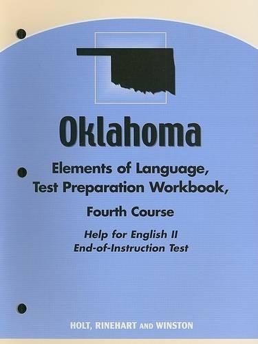Oklahoma Elements of Language, Test Preparation Workbook, Fourth Course: Help for English II End-Of-Instruction Test