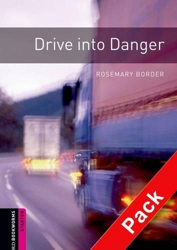 Oxford Bookworms Library: Starter Level:: Drive into Danger audio CD pack: (Oxford Bookworms ELT)