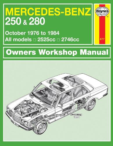 Mercedes-Benz 250 & 280 123 Series Petrol (Oct 76 - 84) Haynes Repair Manual: 76-84(Haynes Service and Repair Manuals)