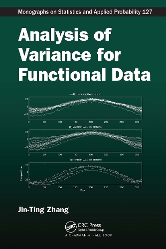 Analysis of Variance for Functional Data: (Chapman & Hall/CRC Monographs on Statistics and Applied Probability)