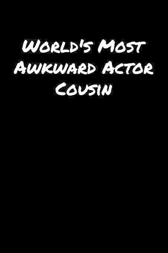 World's Most Awkward Actor Cousin