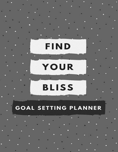 Find Your Bliss Goal Setting Planner