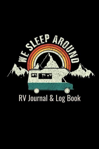 RV Journal & Log Book - We Sleep Around