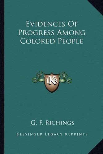 Evidences Of Progress Among Colored People: (English)