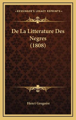 De La Litterature Des Negres (1808)