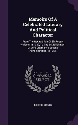 Memoirs Of A Celebrated Literary And Political Character