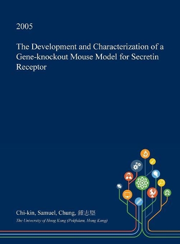 The Development and Characterization of a Gene-Knockout Mouse Model for Secretin Receptor