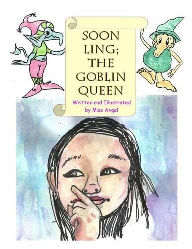 Soon Ling; the Goblin Queen