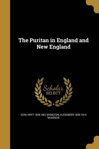 The Puritan in England and New England