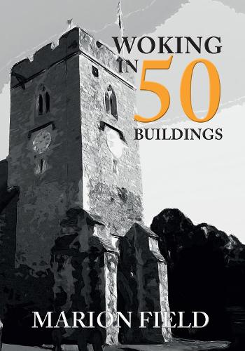 Woking in 50 Buildings: (In 50 Buildings)