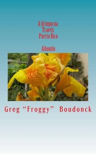 A Gringocua Travels Puerto Rico Aibonito