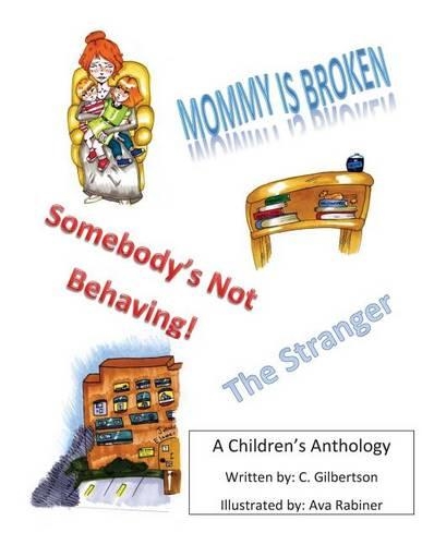 Mommy Is Broken, Somebody's Not Behaving, The Stranger