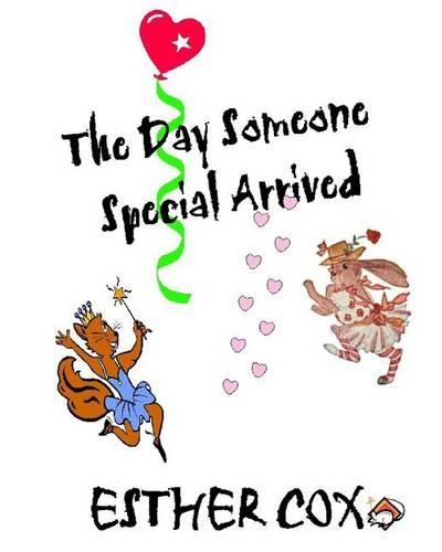 The Day Someone Special Arrived: A very personal read-to-me adventure(English)