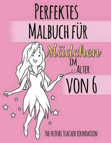 Perfektes Malbuch fur Madchen im Alter von 6