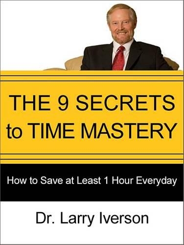 The 9 Secrets to Time Mastery