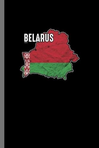 Belarus: Patriotic Belarus Flag Belarusians Patriotism Nationalism Gift (6"x9") Dot Grid notebook Journal to write in