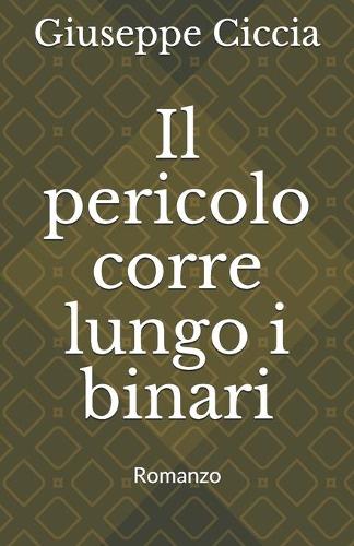 Il pericolo corre lungo i binari: (Il Commissario Rinaldi)