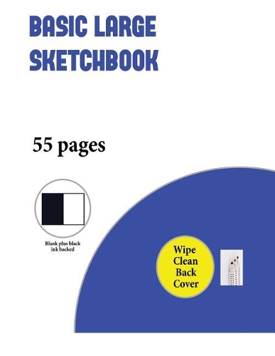 Basic Large Sketchbook (Black Ink Backed): An Extra-Large (8.5 by 11.0 Inch) Blank Sketchbook with 55 Pages for Drawing, Sketching, and Doodling