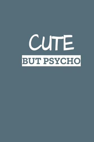 Cute But Psycho