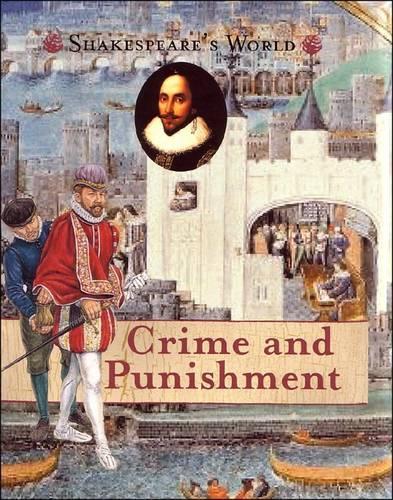 Crime and Punishment: (Shakesepeare's World)