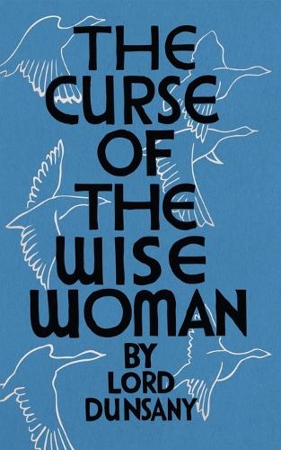 The Curse of the Wise Woman (Valancourt 20th Century Classics): (Valancourt 20th Century Classics)