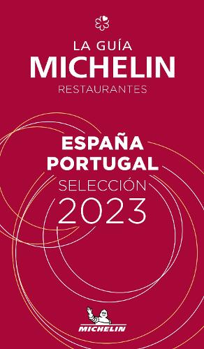 Espagne Portugal - The MICHELIN Guide 2023: Restaurants (Michelin Red Guide)
