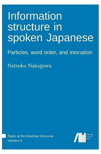 Information structure in spoken Japanese